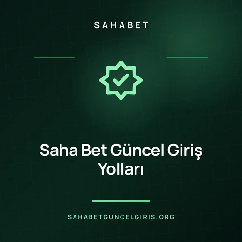 Saha Bet Güncel Giriş Yolları – sahabetguncelgiris.org