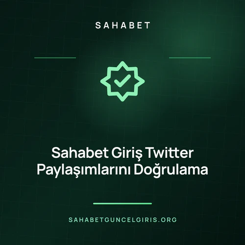 Sahabet Giriş Twitter Paylaşımlarını Doğrulama – sahabetguncelgiris.org