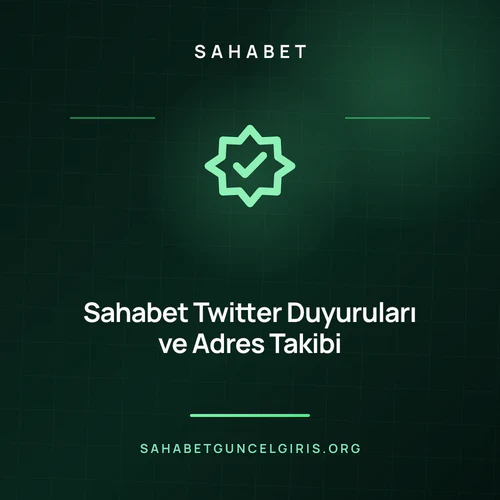 Sahabet Twitter Duyuruları ve Adres Takibi – sahabetguncelgiris.org